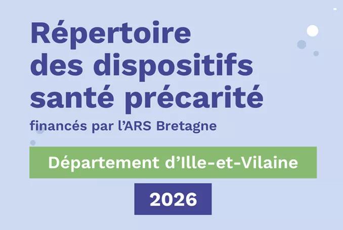 Répertoire des dispositifs santé précarité financés par l'ARS Bretagne - Département d'Ille-et-Vilaine - 2026