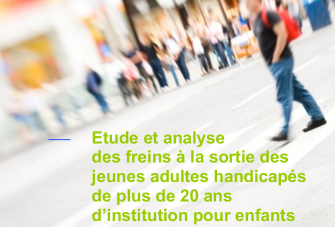 Les Rapport de l'ARS - Freins à la sortie des jeunes adultes handicapés de plus de 20 ans d’institution pour enfants