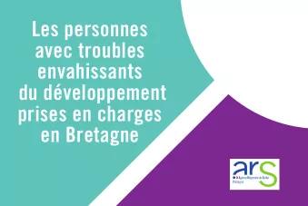 Les Rapports de l'ARS - Les personnes avec troubles envahissants du développement prises en charge en Bretagne