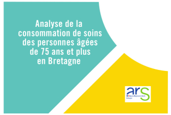 Les Rapport de l'ARS - Analyse de la consommation de soins des personnes âgées de 75 ans et plus en Bretagne