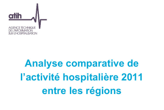 Analyse Activité hospitalière entre les régions -Edition 2011 (ATIH) - Tome 1