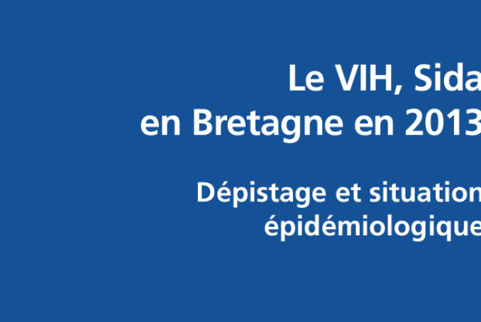 Les Rapports de l'ARS - Le VIH, SIDA en Bretagne en 2013