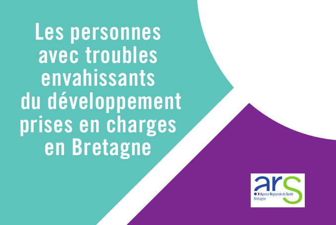 Les Rapports de l'ARS - Les personnes avec troubles envahissants du développement prises en charge en Bretagne