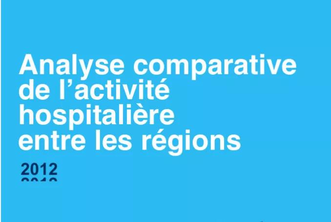 Analyse comparative de l’activité hospitalière 2012 entre les régions