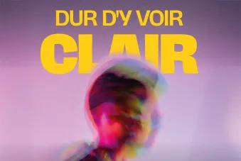 Dur d'y voir clair