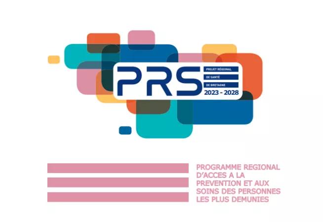 PRS 2023-2028. Programme Régional d’Accès à la Prévention et aux Soins des personnes les plus démunies (PRAPS) de Bretagne