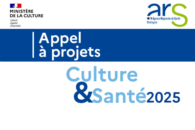 Appel à projets / culture santé 2025 (partenariat DRAC / Ars Bretagne)