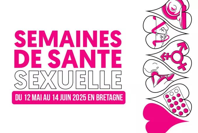 Semaines de santé sexuelle. Du 12 mai au 14 juin 2025 en Bretagne.
