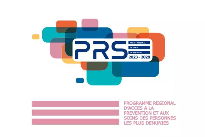 PRS 2023-2028. Programme Régional d’Accès à la Prévention et aux Soins des personnes les plus démunies (PRAPS) de Bretagne